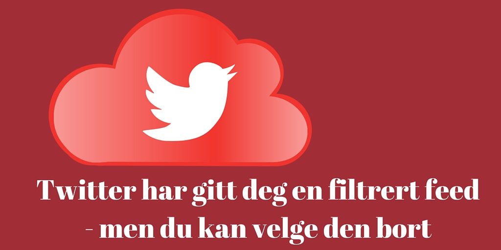 Slik endrer du filtrert feed på Twitter