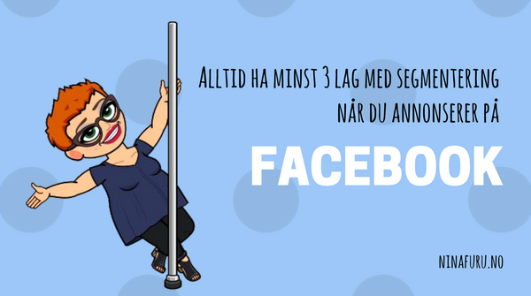 Hvordan lage gode målgruppe-segmenter på Facebook