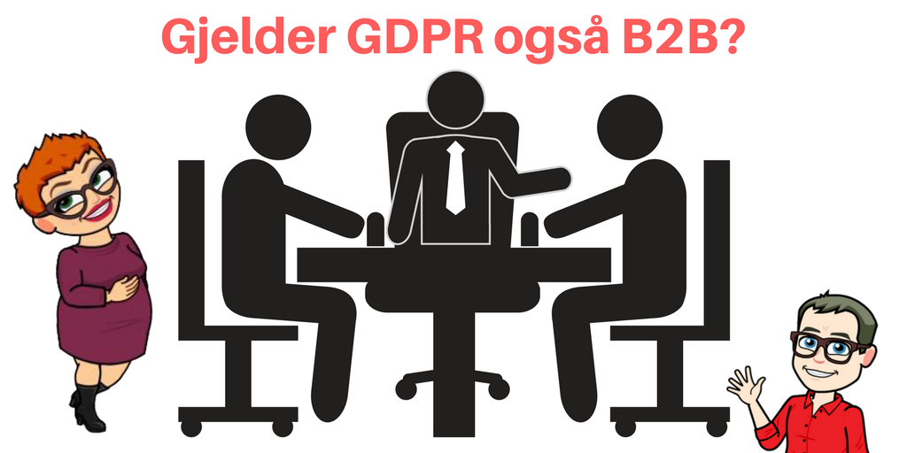 Gjelder GDPR også business-to-business/B2B?