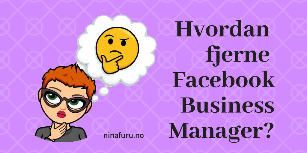 Hvordan fjerne Facebook Business Manager?