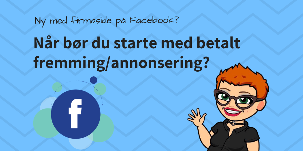 Når bør du prøve annonsering på Facebook?