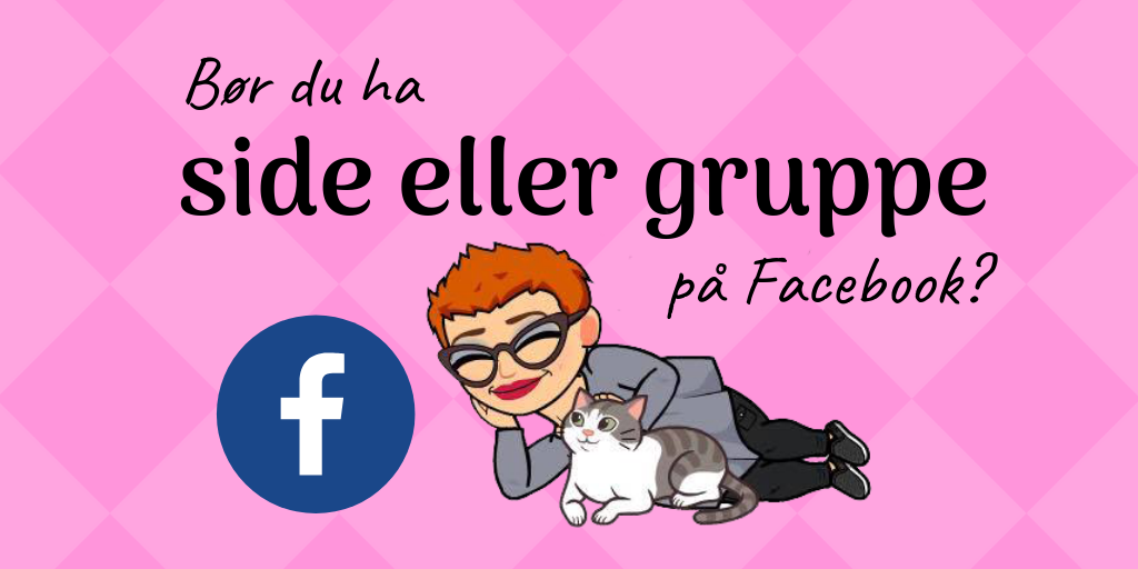 Side eller gruppe på Facebook?