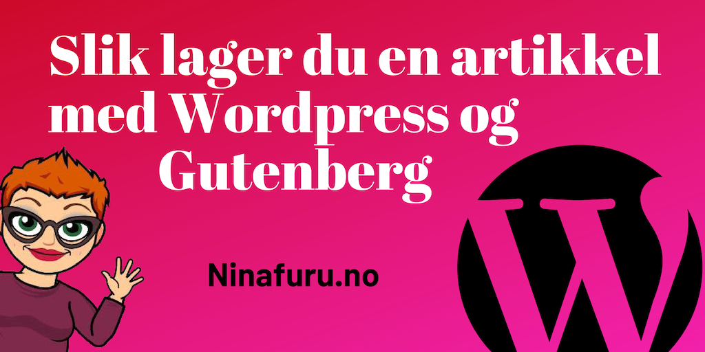 Hvordan lage en artikkel med WordPress og Gutenberg